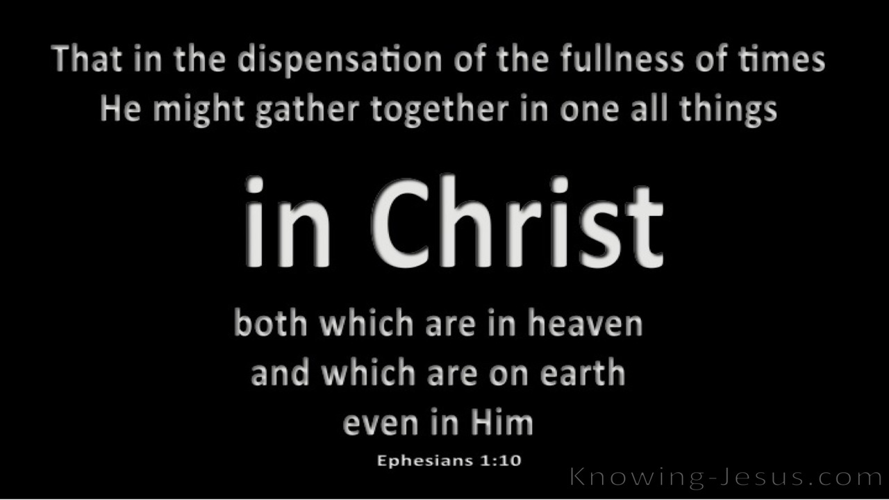 Ephesians 1:10 All Things In Christ (black)